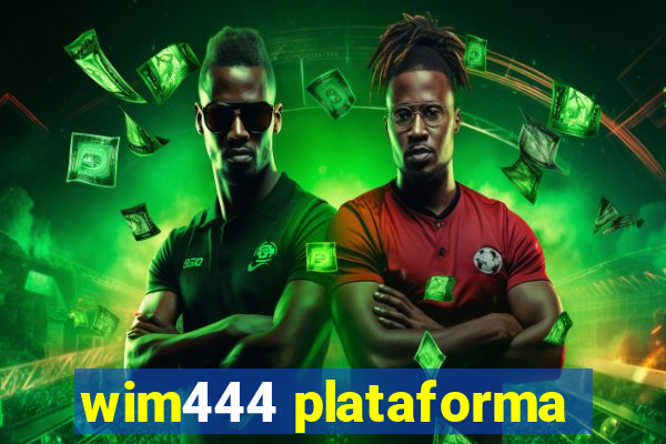 wim444 plataforma